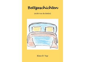 9783756524891 - Bettgeschichten - Klaus-D Vogt Kartoniert (TB)