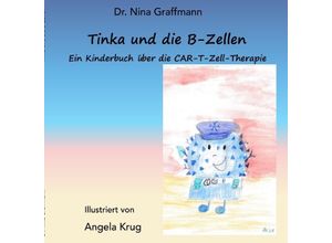 9783756525997 - Tinka und die B-Zellen - Nina Graffmann Kartoniert (TB)