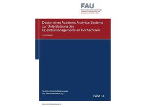 9783756527083 - Design eines Academic Analytics Systems zur Unterstützung des Qualitätsmanagements an Hochschulen - Jonas Weigert Kartoniert (TB)