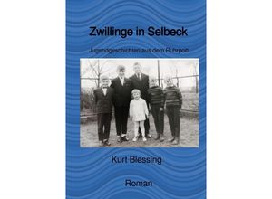 9783756527601 - Zwillinge in Selbeck - Rolf Blessing Kartoniert (TB)