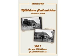 9783756530779 - Mühlhäuser Stadtansichten damals & heute - Thomas Peter Kartoniert (TB)