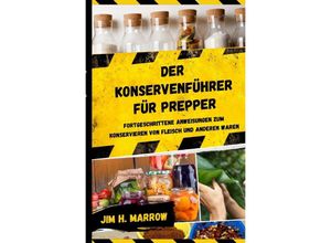 9783756531790 - Der Konservenführer für Prepper - Jim H Marrow Kartoniert (TB)