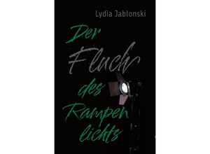 9783756532346 - Der Fluch des Rampenlichts - Lydia Jablonski Kartoniert (TB)