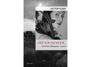 9783756532582 - DER TOD IM MOOR - EIN FALL FÜR CHEFINSPEKTOR CROMWELL - Victor Gunn Kartoniert (TB)