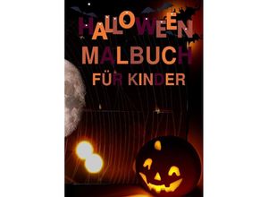 9783756534760 - HALLOWEEN MALBUCH FÜR KINDER AB 6 JAHREN - Mirjam Gämperli Kartoniert (TB)
