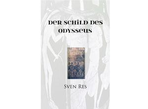 9783756534791 - Der Schild des Odysseus - Sven Res Kartoniert (TB)