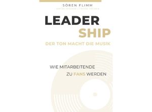 9783756535156 - Leadership - Der Ton macht die Musik - Sören Flimm Kartoniert (TB)