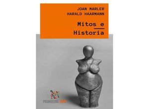 9783756535477 - Mitos e Historia - Joan Marler Harald Haarmann Kartoniert (TB)