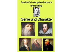 9783756535750 - Genie und Charakter - Band 207e in der gelben Buchreihe - bei Jürgen Ruszkowski - Emil Ludwig Kartoniert (TB)