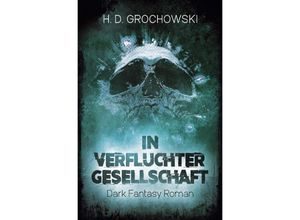 9783756536115 - In verfluchter Gesellschaft - H D Grochowski Kartoniert (TB)