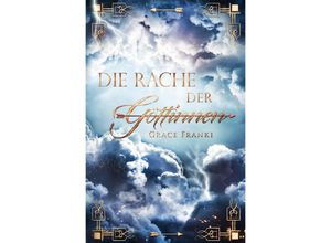 9783756538058 - Die Rache der Göttinnen - Grace Franki Kartoniert (TB)