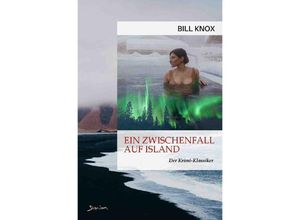 9783756538126 - EIN ZWISCHENFALL AUF ISLAND - Bill Knox Kartoniert (TB)