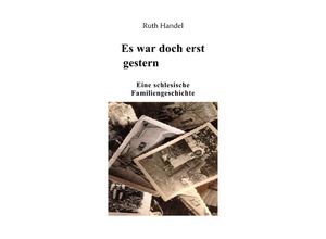 9783756538171 - Es war doch erst gestern - Ruth Handel Kartoniert (TB) 9783756538171 - Es war doch erst gestern - Ruth Handel Kartoniert (TB)