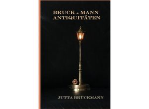 9783756539420 - Bruck & Mann Antiquitäten - Jutta Brückmann Kartoniert (TB)