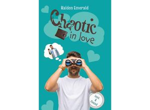 9783756540310 - Chaotic in love - Kaiden Emerald Kartoniert (TB)