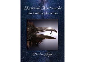 9783756540358 - Raben um Mitternacht - Christine Alasija Kartoniert (TB)