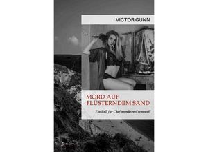 9783756540990 - MORD AUF FLÜSTERNDEM SAND - EIN FALL FÜR CHEFINSPEKTOR CROMWELL - Victor Gunn Kartoniert (TB)