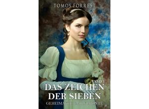 9783756542918 - Das Zeichen der Sieben - Geheimakte Emily Brontë Bd 1 - Tomos Forrest Kartoniert (TB)