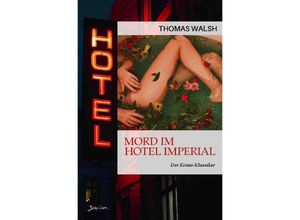 9783756544080 - MORD IM HOTEL IMPERIAL - Thomas Walsh Kartoniert (TB)