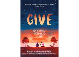 9783756544752 - Give - Magnus Macfarlane-Barrow Kartoniert (TB)