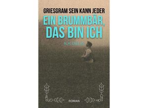 9783756545759 - Griesgram sein kann jeder - Ein Brummbär das bin ich - Nele Dielas Kartoniert (TB)