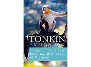 9783756548507 - Tonkin Expedition In Search of the Last Snub-nosed Monkeys of Vietnam - Kai Althoetmar Kartoniert (TB)