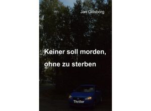 9783756548644 - Keiner soll morden ohne zu sterben - Jan Gillsborg Kartoniert (TB)