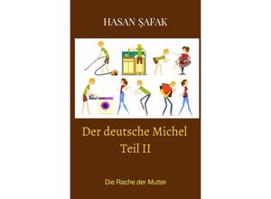 9783756549726 - Der deutsche Michel Teil II - Hasan Safak Kartoniert (TB)