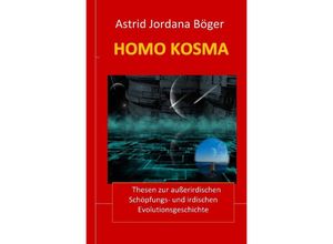 9783756551347 - Homo Kosma - Astrid Böger Kartoniert (TB)