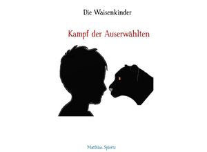 9783756554461 - Die Waisenkinder - Matthias Spiertz Kartoniert (TB) 9783756554461 - Die Waisenkinder - Matthias Spiertz Kartoniert (TB)