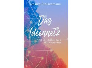 9783756555567 - Das Ideennetz - Jessica Pietschmann Kartoniert (TB)