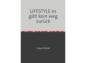 9783756555642 - LIFESTYLE es gibt kein weg zurück - Henry Kluge Kartoniert (TB)