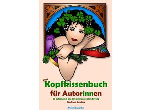 9783756556120 - Das Kopfkissenbuch für Autorinnen - Gudrun Anders Kartoniert (TB)