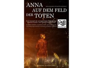 9783756557721 - Anna auf dem Feld der Toten - Maurizio Ferrero Davide Camparsi Valentino Poppi Luigi Musolino Kartoniert (TB)