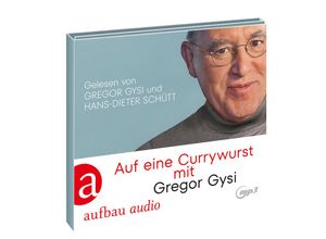 9783757011307 - Auf eine Currywurst mit Gregor Gysi1 Audio-CD 1 MP3 - Gregor Gysi Hans-Dieter Schütt (Hörbuch)