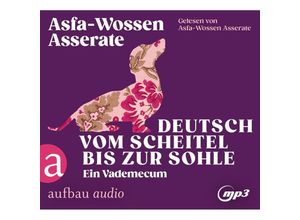 9783757011314 - Deutsch vom Scheitel bis zur Sohle1 Audio-CD 1 MP3 - Asfa-wossen Asserate (Hörbuch)