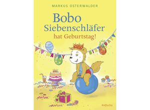 9783757100001 - Bobo Siebenschläfer hat Geburtstag! - Diana Steinbrede Markus Osterwalder Gebunden