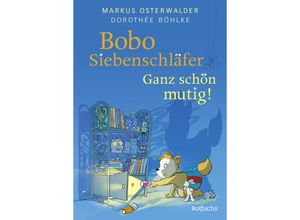 9783757100018 - Bobo Siebenschläfer Ganz schön mutig! - Markus Osterwalder Dorothée Böhlke Gebunden