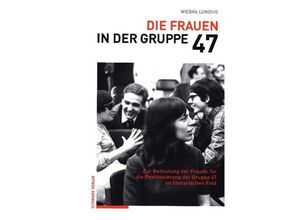 9783757400002 - Die Frauen in der Gruppe 47 - Wiebke Lundius Gebunden