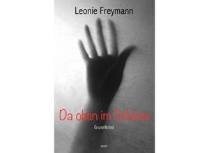 9783757500061 - Da oben im Schloss - Leonie Freymann Kartoniert (TB)