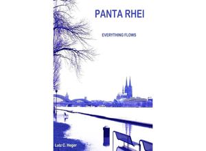 9783757500283 - PANTA RHEI Everything flows - Lutz C Dr Heger Kartoniert (TB)