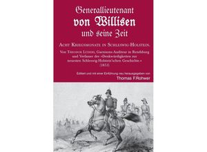 9783757500313 - Generallieutenant von Willisen und seine Zeit Acht Kriegsmonate in Schleswig-Holstein - Thomas F Rohwer Kartoniert (TB)