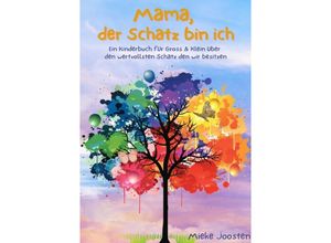 9783757500627 - Mama der Schatz bin ich - Mieke Joosten Kartoniert (TB)