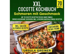 9783757501020 - XXL Cocotte Kochbuch - Schmoren mit Geschmack - Ursula Greiner Kartoniert (TB)