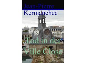 9783757501792 - Tod in der Ville Close - Jean-Pierre Kermanchec Kartoniert (TB)