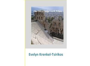 9783757501976 - One Way Ticket nach Athen - Evelyn Krenkel-Tsirikos Kartoniert (TB)