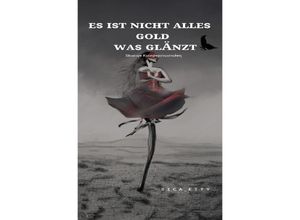 9783757502119 - Es ist nicht alles Gold was glänzt - Sica_ etty Kartoniert (TB)