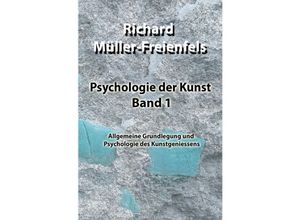 9783757503024 - Psychologie der Kunst Band 1 - Richard Müller-Freienfels Kartoniert (TB)