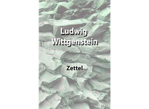 9783757503055 - Zettel - Ludwig Wittgenstein Kartoniert (TB)