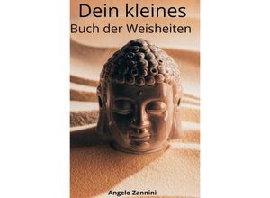 9783757503635 - Dein kleines Buch der Weisheiten - Angelo- Zannini Kartoniert (TB)